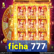 ficha 777